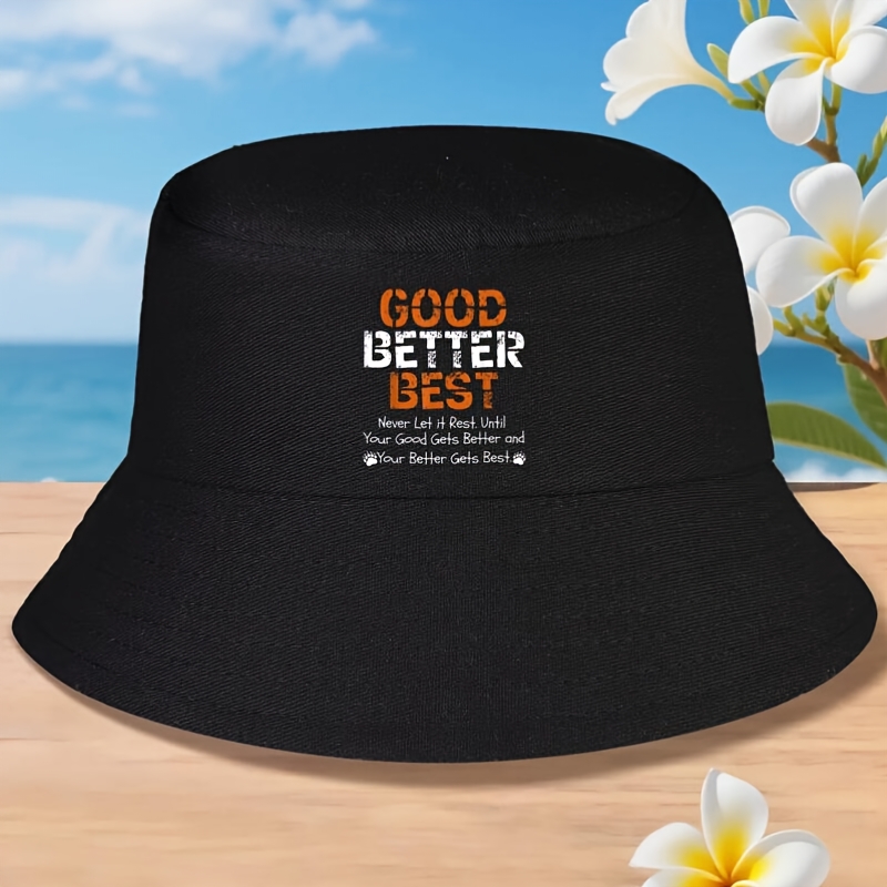 Street Style Fashion Quotes - Unisex Good Better Best Never Let